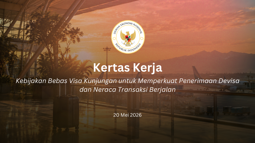 Kebijakan Bebas Visa Kunjungan untuk Memperkuat Penerimaan Devisa dan Neraca Transaksi Berjalan